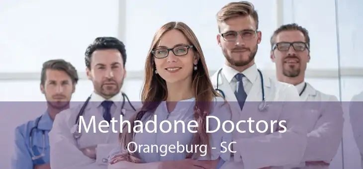 Methadone Doctors Orangeburg - SC