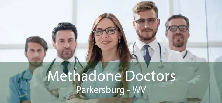 Methadone Doctors Parkersburg - WV