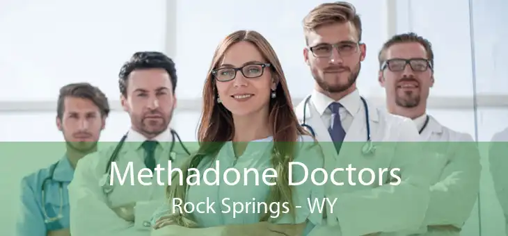  Methadone Doctors Rock Springs - WY