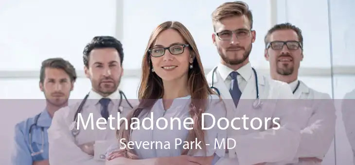 Methadone Doctors Severna Park - MD