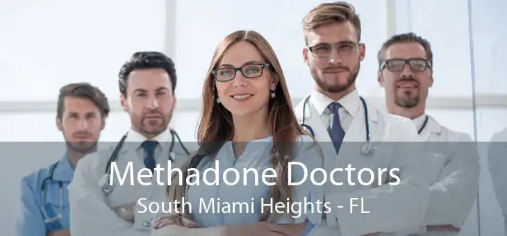 Methadone Doctors South Miami Heights - FL