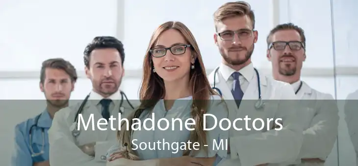 Methadone Doctors Southgate - MI