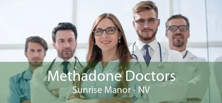 Methadone Doctors Sunrise Manor - NV