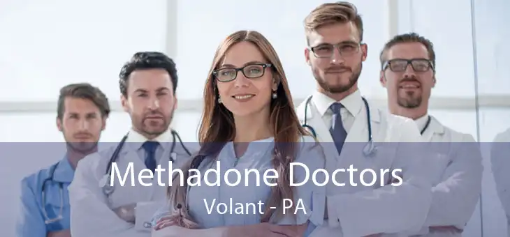 Methadone Doctors Volant - PA