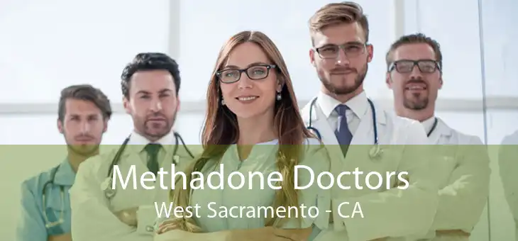Methadone Doctors West Sacramento - CA