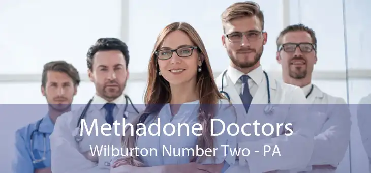 Methadone Doctors Wilburton Number Two - PA