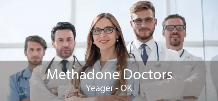 Methadone Doctors Yeager - OK