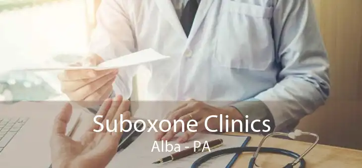 Suboxone Clinics Alba - PA