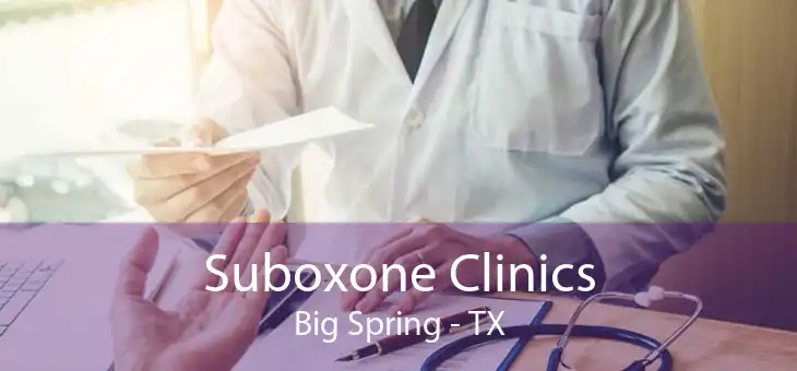 Suboxone Clinics Big Spring - TX