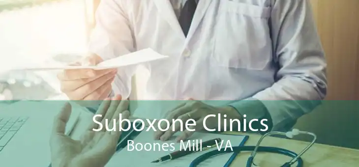 Suboxone Clinics Boones Mill - VA