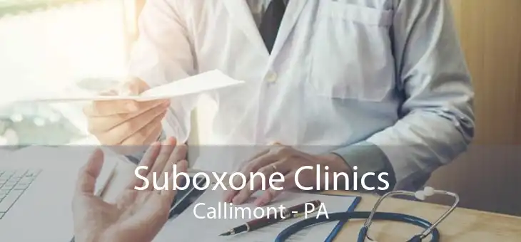 Suboxone Clinics Callimont - PA