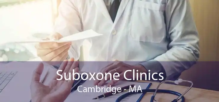 Suboxone Clinics Cambridge - MA
