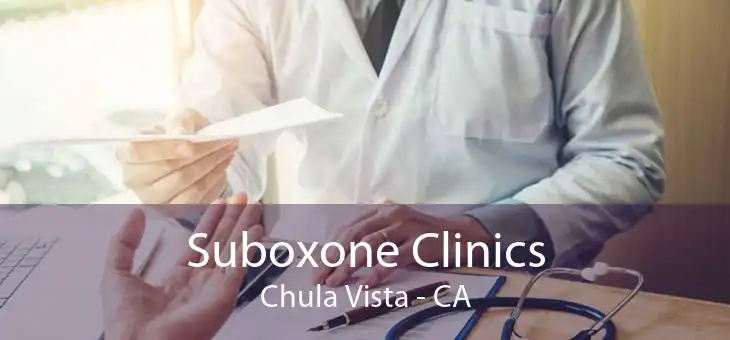 Suboxone Clinics Chula Vista - CA
