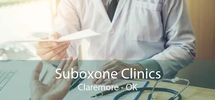 Suboxone Clinics Claremore - OK