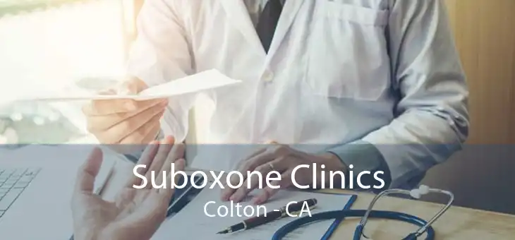Suboxone Clinics Colton - CA