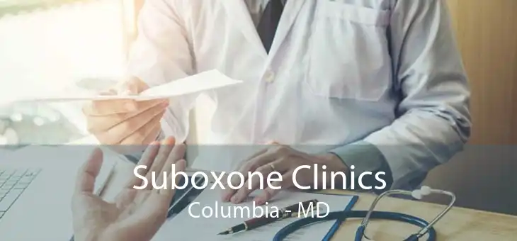 Suboxone Clinics Columbia - MD