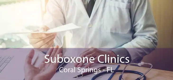 Suboxone Clinics Coral Springs - FL