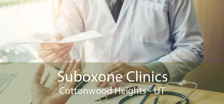 Suboxone Clinics Cottonwood Heights - UT