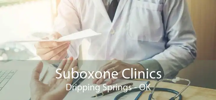 Suboxone Clinics Dripping Springs - OK