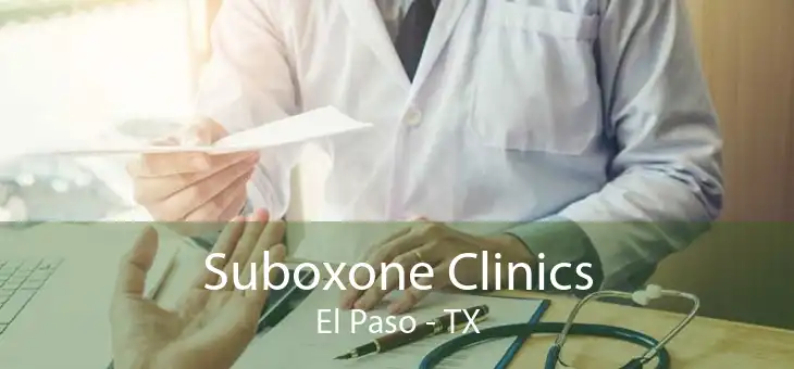 Suboxone Clinics El Paso - TX