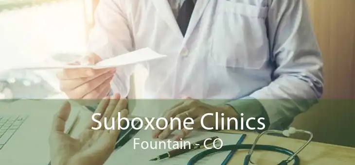 Suboxone Clinics Fountain - CO