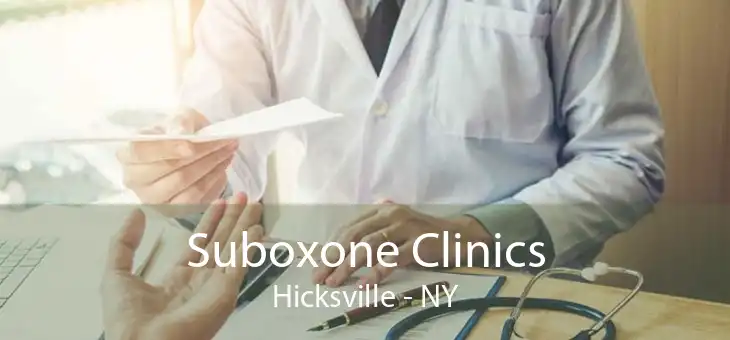 Suboxone Clinics Hicksville - NY