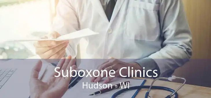 Suboxone Clinics Hudson - WI