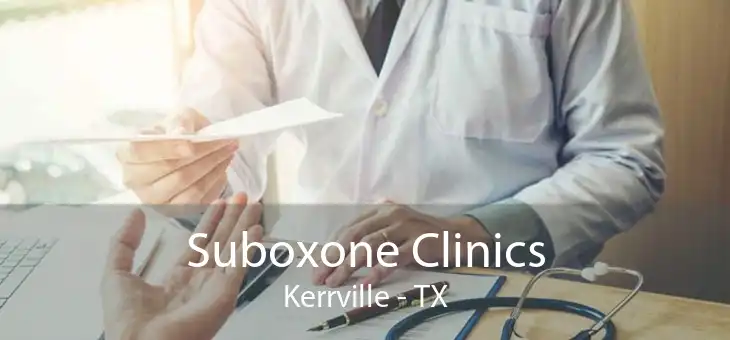 Suboxone Clinics Kerrville - TX