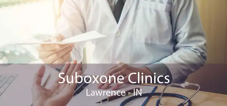 Suboxone Clinics Lawrence - IN
