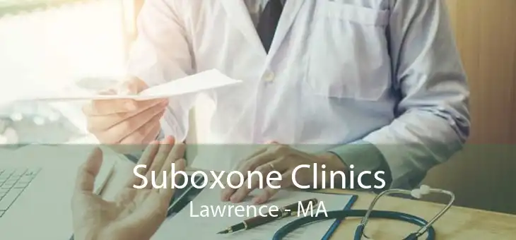  Suboxone Clinics Lawrence - MA