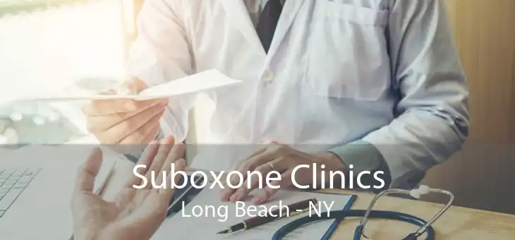 Suboxone Clinics Long Beach - NY