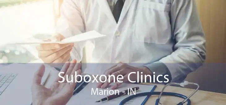 Suboxone Clinics Marion - IN
