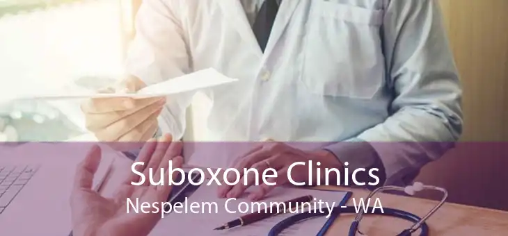 Suboxone Clinics Nespelem Community - WA