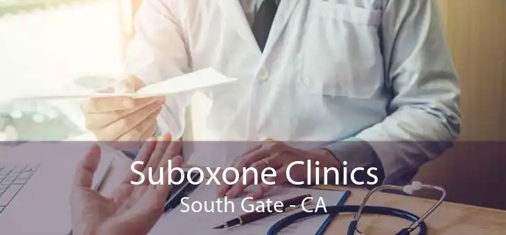 Suboxone Clinics South Gate - CA