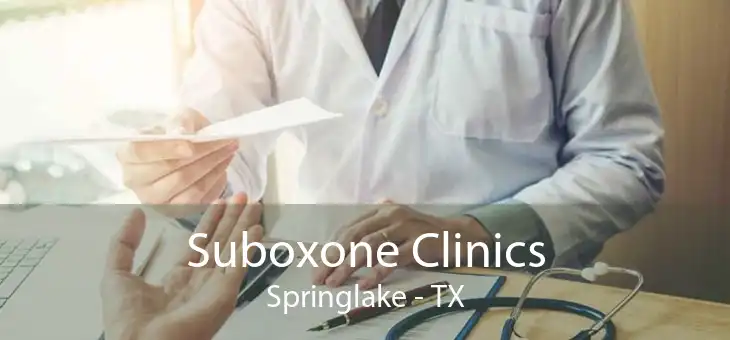 Suboxone Clinics Springlake - TX