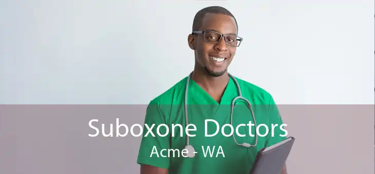 Suboxone Doctors Acme - WA