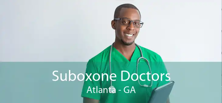 Suboxone Doctors Atlanta - GA