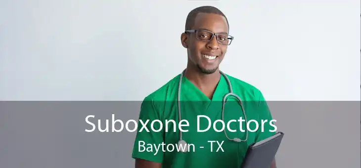 Suboxone Doctors Baytown - TX