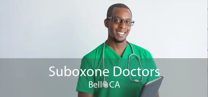 Suboxone Doctors Bell - CA