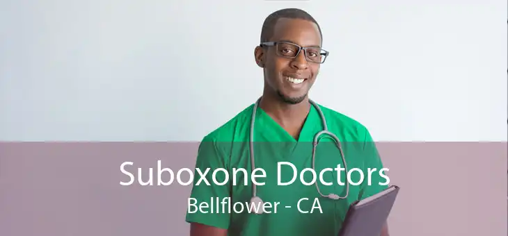 Suboxone Doctors Bellflower - CA