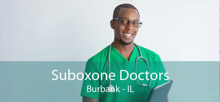 Suboxone Doctors Burbank - IL