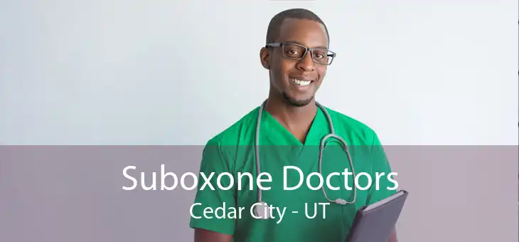 Suboxone Doctors Cedar City - UT