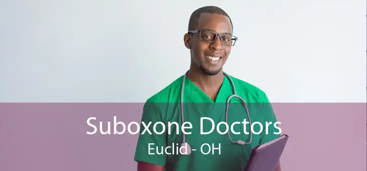 Suboxone Doctors Euclid - OH