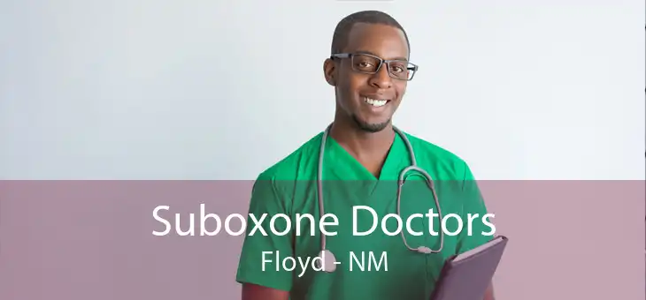 Suboxone Doctors Floyd - NM