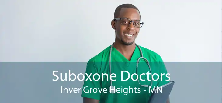 Suboxone Doctors Inver Grove Heights - MN