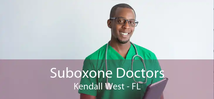 Suboxone Doctors Kendall West - FL