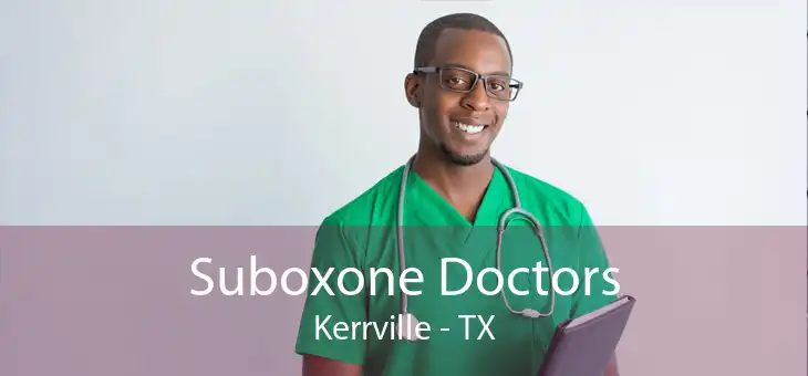 Suboxone Doctors Kerrville - TX