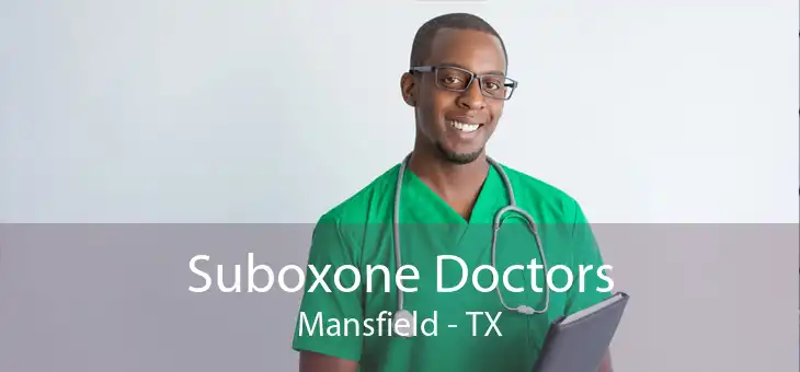 Suboxone Doctors Mansfield - TX