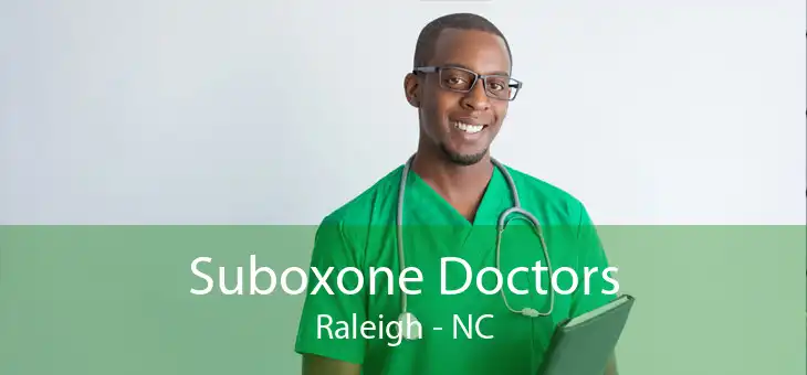 Suboxone Doctors Raleigh - NC